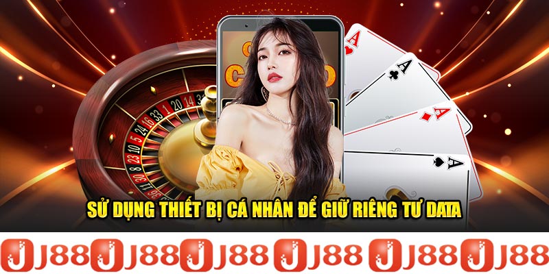 Sử dụng thiết bị cá nhân để dễ dàng lấy lại mật khẩu khi quên tài khoản J 88